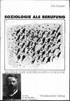 Soziologie als Berufung - Bausteine einer selbstbewussten Soziologie