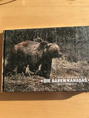 gebrauchtes Buch – Hertlein, Hubert A – Die Bären Kanadas Die Suche nach dem Spirit Bäre