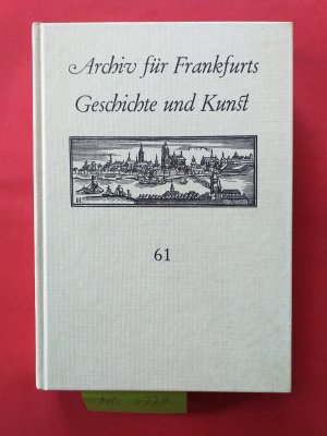 "Archiv für Frankfurts Geschichte und Kunst "  ( Band 61 - 1987 )