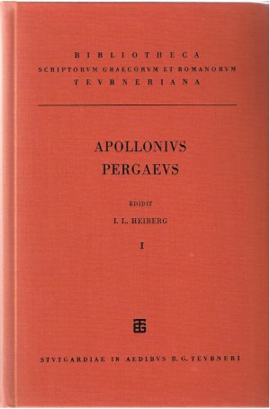 Apollonii Pergaei quae Graece exstant. - cum commentariis antiquis. Vol. I