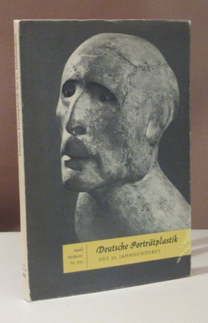 Deutsche Porträtplastik des 20. Jahrhunderts. 40 Bildtafeln. Mit Erläuterungen von Erhard Göpel.