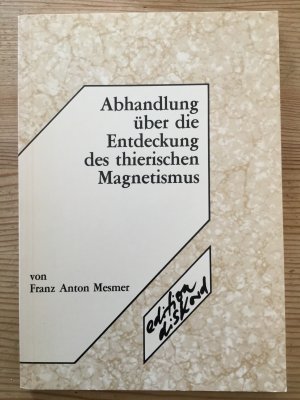 Abhandlung über die Entdeckung des thierischen Magnetismus