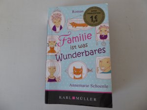 gebrauchtes Buch – Annemarie Schoenle – Familie ist was Wunderbares. Roman. TB