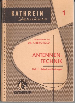 KATHREIN FERNKURS ANTENNENTECHNIK HEFT 1-6. ÜBERARB. VON DR.F.BERGTOLD+ SCHUTZKARTON