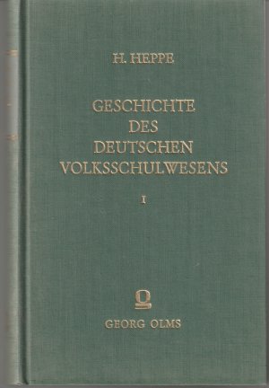 Geschichte des deutschen Volksschulwesens; Hier: Band I (1)/(Von insgesamt 5 Bänden)