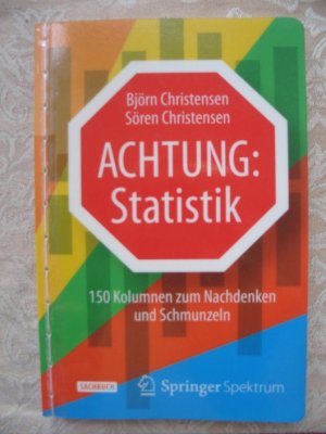 gebrauchtes Buch – Christensen, Björn – Achtung: Statistik - 150 Kolumnen zum Nachdenken und Schmunzeln