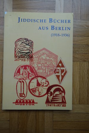 Jiddische Bücher aus Berlin (1918-1936). Titeln, Personen, Verlage.