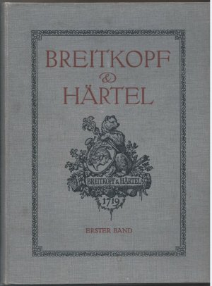 Breitkopf &amp Härtel. Gedenkschrift und Arbeitsbericht. Erster Band 1542 bis 1827. Zweiter Band 1828 bis 1918.