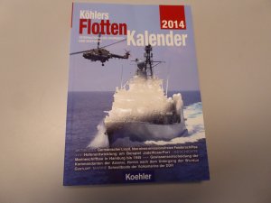 gebrauchtes Buch – Witthöft, Hans Jürgen – Köhlers FlottenKalender 2014 - Internationales Jahrbuch der Seefahrt