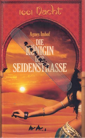 neues Buch – Agnes Imhof – Die Königin der Seidenstraße - OVP eingeschweißt neues Buch – Agnes Imhof – Die Königin der Seidenstraße - OVP eingeschweißt