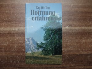 Tag für Tag Hoffnung erfahren