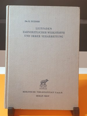 Leitfaden zahnärztlicher Werkstoffe und ihrer Verarbeitung