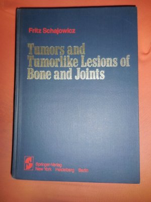 Tumors and Tumorlike Lesions of Bone and Joints