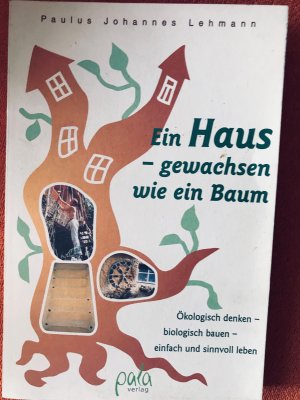 Ein Haus - gewachsen wie ein Baum