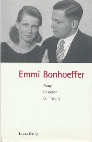 gebrauchtes Buch – Emmi Bonhoeffer - Hrsg – Emmi Bonhoeffer. Essay, Gespräch, Erinnerung.