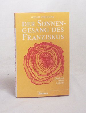 gebrauchtes Buch – Steggink, Otger / Franz von Assisi – Der Sonnengesang des Franziskus : d. Lied e. Lebens / Otger Steggink. Mit Zeichn. d. Autors. [Aus d. Niederländ. übers. von Hugo Zulauf]