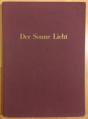 Der Sonne Licht - Lesebuch der Freien Waldorfschule für das zweite und dritte Schuljahr. Mit einer Umschlagzeichnung, 4 mehrfarbigen und 4 Schwarz-Weiß […]