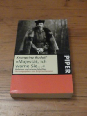 gebrauchtes Buch – Habsburg, Rudolf von – Majestät, ich warne Sie ...