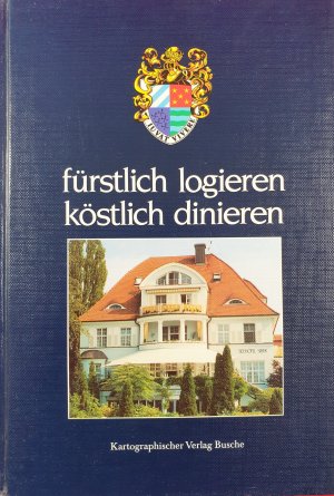 gebrauchtes Buch – Fürstlich logieren & köstlich dinieren