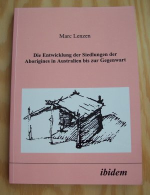 gebrauchtes Buch – Marc Lenzen – Die Entwicklung der Siedlungen der Aborigines in Australien bis zur Gegenwart.