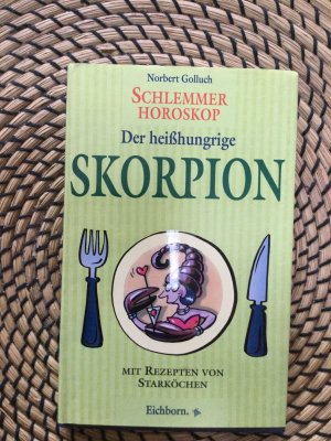 gebrauchtes Buch – Norbert Golluch – Schlemmer-Horoskop / Der heißhungrige Skorpion Mit Rezepten von Starköchen