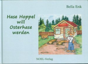 gebrauchtes Buch – Bella Enk – Hase Hoppel will Osterhase werden