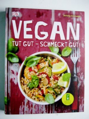 Vegan - Tut gut - schmeckt gut!