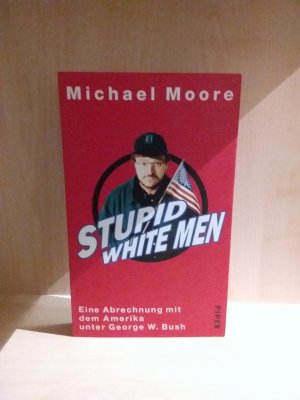 gebrauchtes Buch – Michael Moore – Stupid White Men