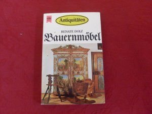 gebrauchtes Buch – Dolz Renate – ANTIQUITÄTEN - BAUERNMÖBEL.