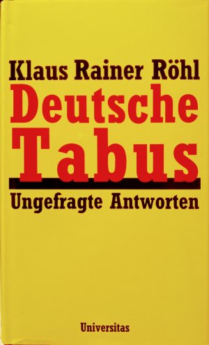 gebrauchtes Buch – Röhl, Klaus R – Deutsche Tabus - Ungefragte Antworten