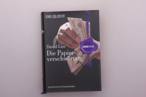 gebrauchtes Buch – David Liss – DIE PAPIERVERSCHWÖRUNG. Mit einer Krimi-Analyse der Zeit-Redaktion