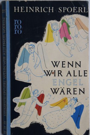 antiquarisches Buch – Heinrich Spoerl – Wenn wir alle Engel wären