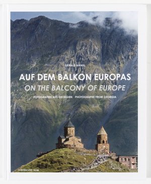 gebrauchtes Buch – Gerald Hänel – AUF DEM BALKON EUROPAS - Fotografien aus Georgien