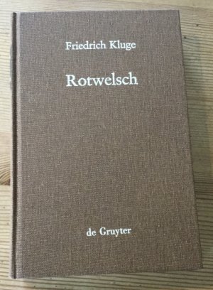 Friedrich Kluge: Rotwelsch / Rotwelsches Quellenbuch