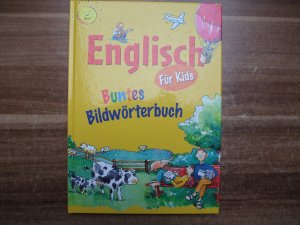 gebrauchtes Buch – Enlisch für Kids. Buntes Bildwörterbuch