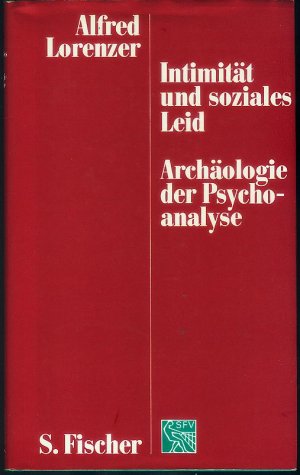 Intimität und soziales Leid  ;  Archäologie der Psychoanalyse.