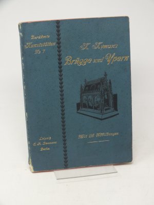 gebrauchtes Buch – H Hymans – Berühmte Kunststätten No. 7 - Brügge und Ypern