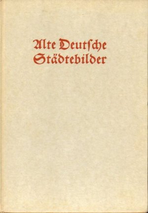 gebrauchtes Buch – Bruhn,W. und R – Alte deutsche Städtebilder