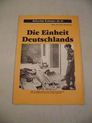 "Die Einheit Deutschlands" Historische Tatsachen Nr. 19