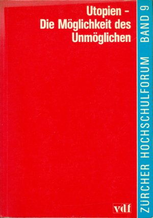 Utopien - Die Möglichkeit des Unmöglichen