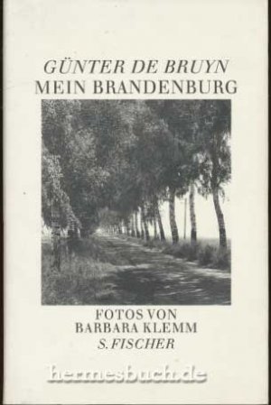 gebrauchtes Buch – Signierte Ausgabe - Bruyn – Mein Brandenburg. Fotos von Barbara Klemm.