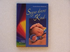 gebrauchtes Buch – Klaudia Busch-Wermeyer – Segne dieses Kind