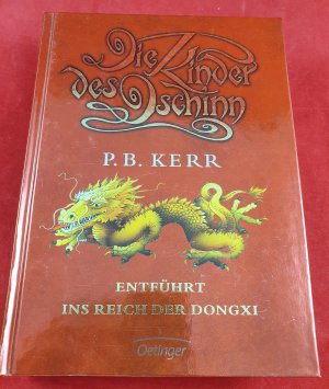 gebrauchtes Buch – Kerr, P B – Die Kinder des Dschinn - Entführt ins Reich der Dongxi