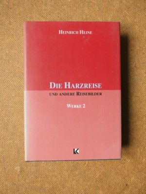 Werke Band 2 / Die Harzreise und andere Reisebilder