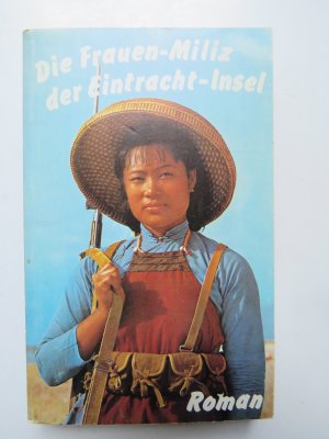 gebrauchtes Buch – N.N. – Die Frauen-Miliz der Eintracht-Insel   (China)