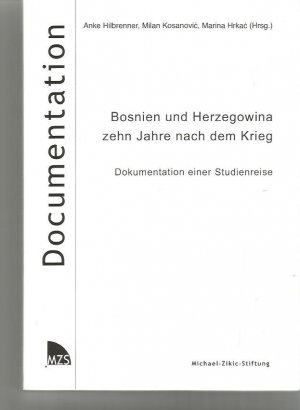 Bosnien und Herzegowina zehn Jahre nach dem Krieg - Dokumentation einer Studienreise