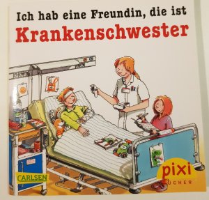 gebrauchtes Buch – Ralf Butschkow – Ich hab einen Feundin, die ist Krankenschwester Pixi Buch Nr. 1934 Einzeltitel aus der Pixi Bücher Serie 213 Was ich mal werden will