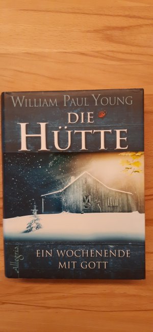 gebrauchtes Buch – Young, William P – Die Hütte - Ein Wochenende mit Gott