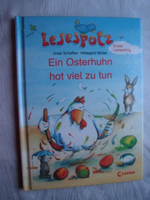 gebrauchtes Buch – Scheffler, Ursel // Müller – Ein Osterhuhn hat viel zu tun - Lesespatz: Erster Leseerfolg