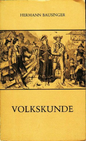 gebrauchtes Buch – Hermann Bausinger – VOLKSKUNDE ; von der Altertumsforschung zur Kulturanalyse  ;  Mit  79  Abb. davon  22 mehrfarbig und 31  einfarbig auf Kunstdrucktafeln.